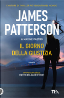 Il giorno della giustizia by James Patterson, Maxine Paetro