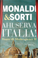 Ahi, serva Italia! Dante di Shakespeare. Vol. 2 by Francesco Sorti, Rita Monaldi