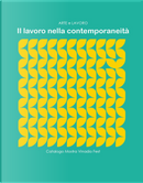 Il lavoro nella contemporaneità by Mauro Di Girolamo