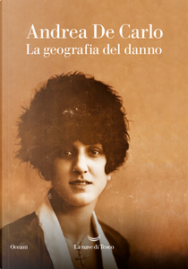 La geografia del danno by Andrea De Carlo