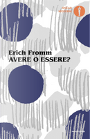 Avere o essere? by Erich Fromm