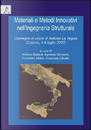Materiali e metodi innovativi nell'ingegneria strutturale. Convegno in onore di Antonio La Tergola ( Catania, 4-6 luglio 2007)