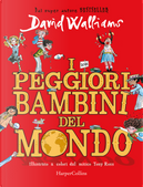 I peggiori bambini del mondo by David Walliams