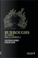 Burroughs. Il virus della parola by Alessandro Gnocchi