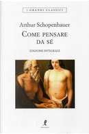 Come pensare da sé by Arthur Schopenhauer