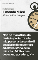 Il mondo di ieri. Memorie di un Europeo by Stefan Zweig