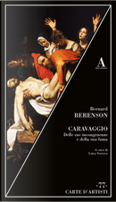 Caravaggio. Delle sue incongruenze e della sua fama by Bernard Berenson