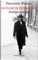 Fantasie di interludio. Antologia personale (1914-1935) by Fernando Pessoa
