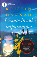 L'estate in cui imparammo a volare by Kristin Hannah