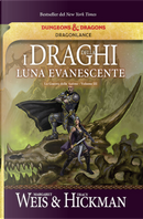 I draghi della luna evanescente. La guerra delle anime. DragonLance. Vol. 3 by Margaret Weis, Tracy Hickman
