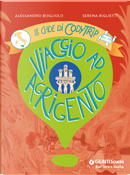Viaggio ad Agrigento. Le guide di CodyTrip by Alessandro Bogliolo, Serena Riglietti