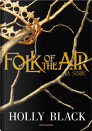 Folk of the air. La serie by Holly Black