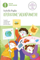Operazione SalvaPianeta! Ediz. ad alta leggibilità by Isabella Paglia