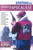 Sindrome 75. Cronache dall'apocalisse by Alex Miozzi, Alex Rebatto, Andrea Carlo Cappi, Arrigo Geroli, Darko Bay, Ferdinando Pastori, Giorgio Sangiorgi, Rino Casazza