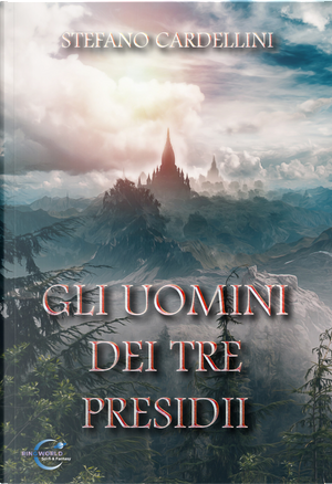 Gli uomini dei tre presidii by Stefano Cardellini