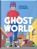 Ghost world by Daniel Clowes
