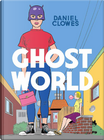 Ghost world by Daniel Clowes