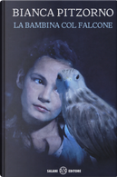 La bambina col falcone by Bianca Pitzorno