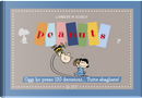 Peanuts. Oggi ho preso 120 decisioni... Tutte sbagliate! by Charles M. Schulz