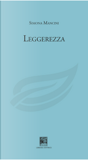 Leggerezza by Simona Mancini