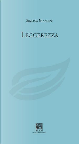 Leggerezza by Simona Mancini