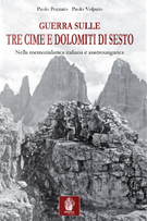 Guerra sulle tre cime di Lavaredo e Dolomiti di Sesto. Nella memorialistica italiana e austroungarica by Paolo Pozzato, Paolo Volpato