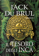 Il tesoro degli Inca by Jack Du Brul