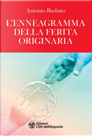 L'enneagramma della ferita originaria by Antonio Barbato