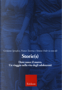 Storie(s). Dove nasce il nuovo. Un viaggio nella vita degli adolescenti