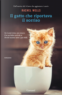 Il gatto che riportava il sorriso by Rachel Wells