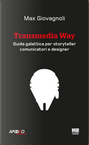Transmedia Way by Max Giovagnoli