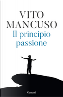 Il principio passione by Vito Mancuso