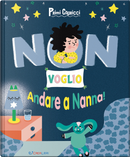 Non voglio andare a nanna! Primi capricci by Erine Savannah