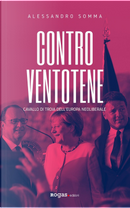 Contro Ventotene. Cavallo di Troia dell'Europa neoliberale by Alessandro Somma