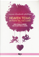 Heaven Texas. Un posto nel tuo cuore by Susan Elizabeth Phillips