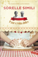 Pane e roba dolce by Margherita Simili, Roberto Roveri, Valeria Simili