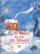 Quel Natale in cui ero grande by Nicoletta Asnicar