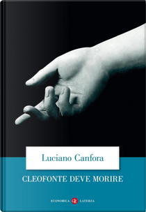 Cleofonte deve morire. Teatro e politica in Aristofane by Luciano Canfora