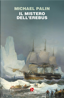 Il mistero dell'Erebus by Michael Palin