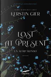 Lost at present. Un altro mondo by Kerstin Gier