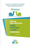 Slow medicine. Perché una medicina sobria, rispettosa e giusta è possibile by Andrea Gardini, Giorgio Bert, Silvana Quadrino