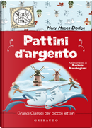 Pattini d'argento by Mary Mapes Dodge