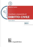 Coordinate ermeneutiche di diritto civile 2021 by Maurizio Santise