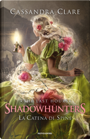 Shadowhunters. The last hours. Vol. 3 by Cassandra Clare