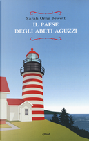 Il paese degli abeti aguzzi by Sarah Orne Jewett
