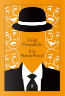 Il fu Mattia Pascal by Luigi Pirandello