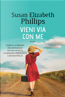 Vieni via con me by Susan Elizabeth Phillips