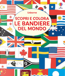 Scopri e colora le bandiere del mondo by Susan Meredith