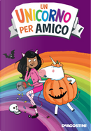 La sorpresa spaventosa. Un unicorno per amico by Pip Bird