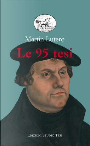 Le 95 tesi by Martin Lutero